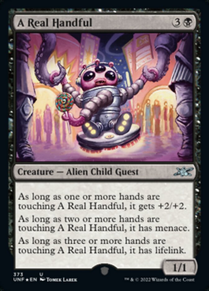 A Real Handful (Galaxy Foil) [Unfinity] | Webway Games