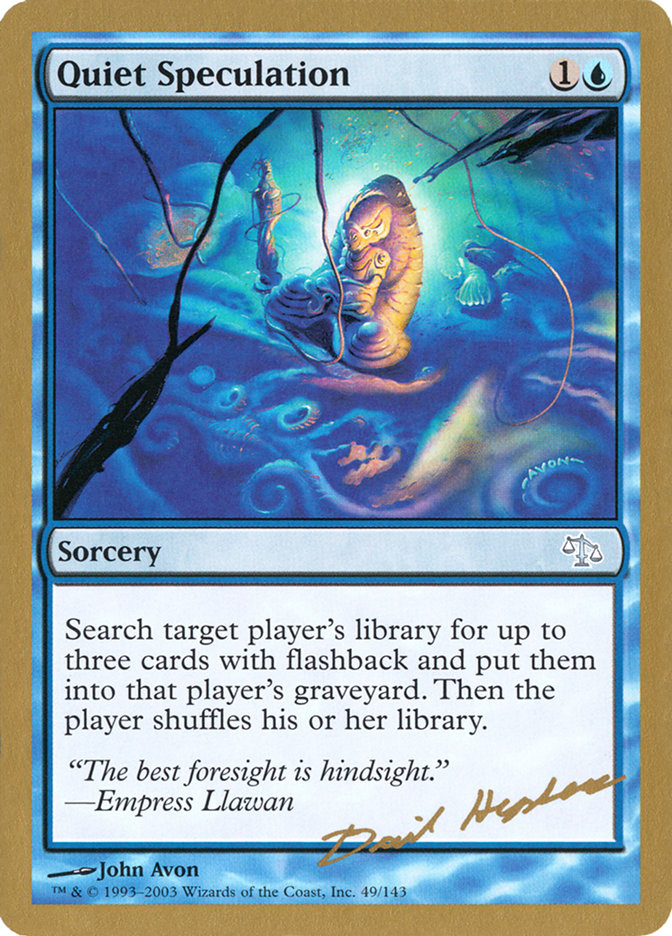 Quiet Speculation (Dave Humpherys) [World Championship Decks 2003] | Webway Games