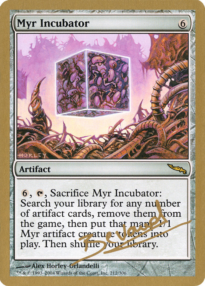Myr Incubator (Manuel Bevand) [World Championship Decks 2004] | Webway Games