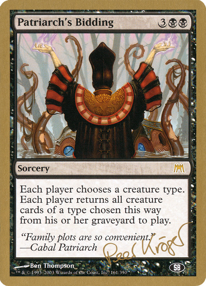 Patriarch's Bidding (Peer Kroger) (SB) [World Championship Decks 2003] | Webway Games