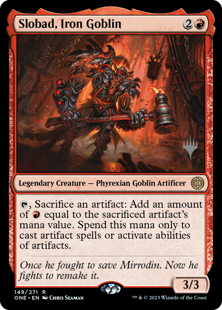 Slobad, Iron Goblin (Promo Pack) [Phyrexia: All Will Be One Promos] | Webway Games