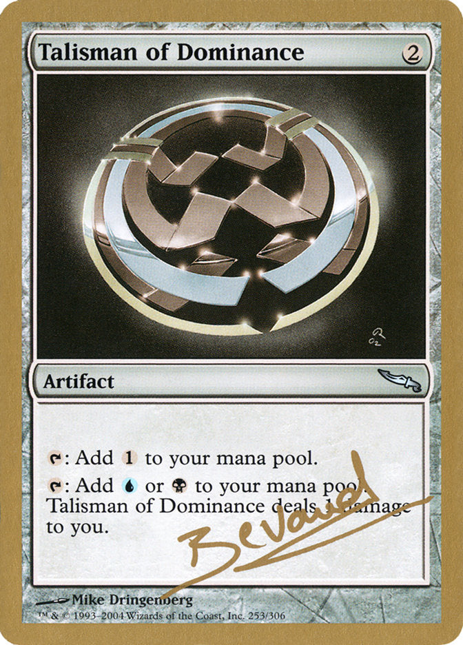 Talisman of Dominance (Manuel Bevand) [World Championship Decks 2004] | Webway Games