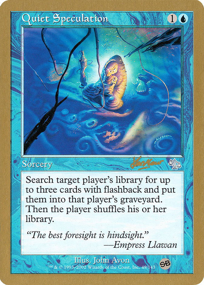 Quiet Speculation (Sim Han How) (SB) [World Championship Decks 2002] | Webway Games