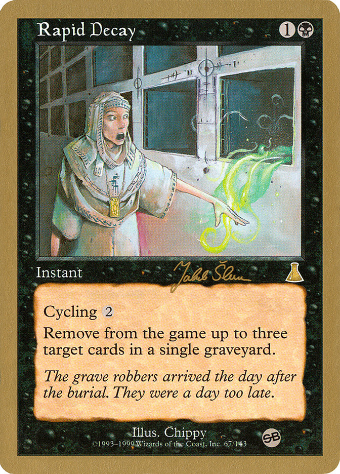 Rapid Decay (Jakub Slemr) (SB) [World Championship Decks 1999] | Webway Games