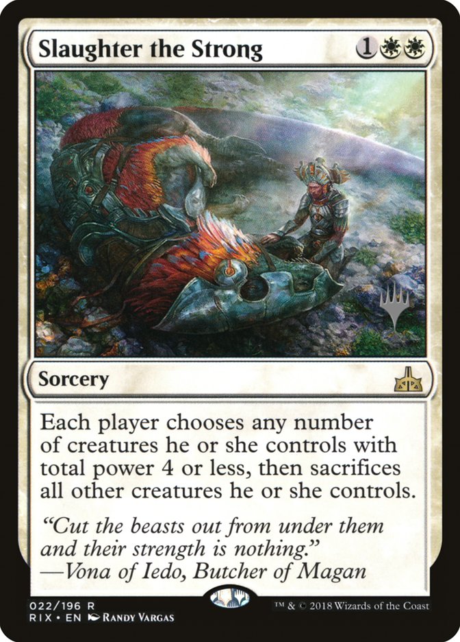 Slaughter the Strong (Promo Pack) [Rivals of Ixalan Promos] | Webway Games