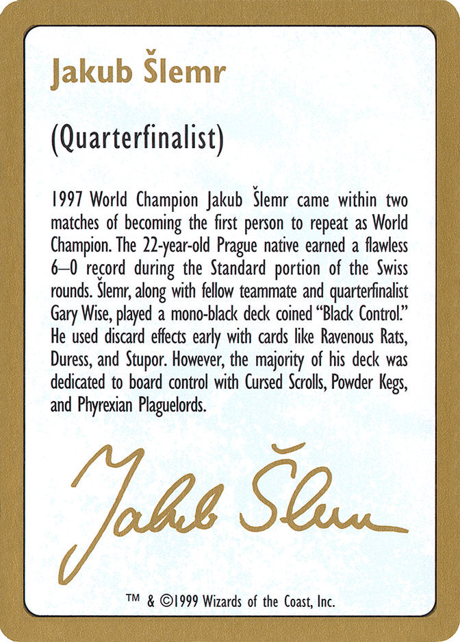 Jakub Šlemr Bio [World Championship Decks 1999] | Webway Games