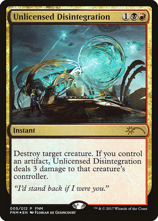 Unlicensed Disintegration [Friday Night Magic 2017] | Webway Games