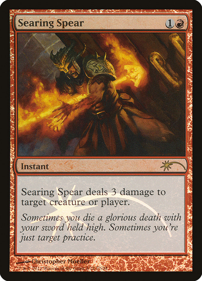 Searing Spear [Friday Night Magic 2013] | Webway Games