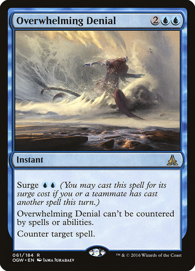 Overwhelming Denial [Oath of the Gatewatch] | Webway Games
