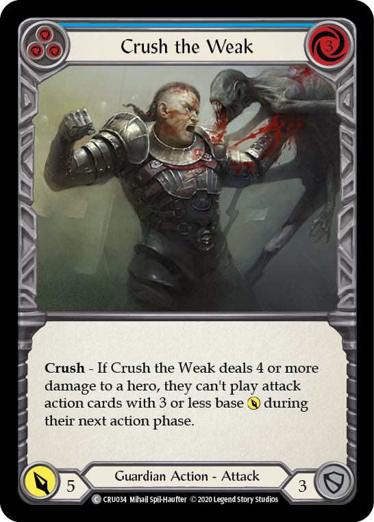 Crush the Weak (Blue) [CRU034] 1st Edition Rainbow Foil | Webway Games