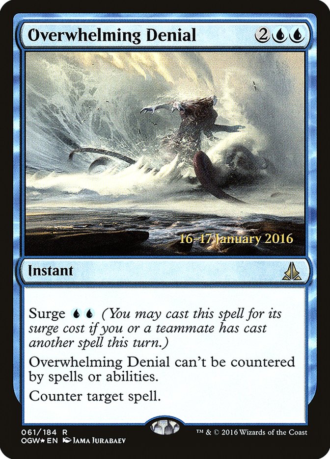 Overwhelming Denial [Oath of the Gatewatch Prerelease Promos] | Webway Games