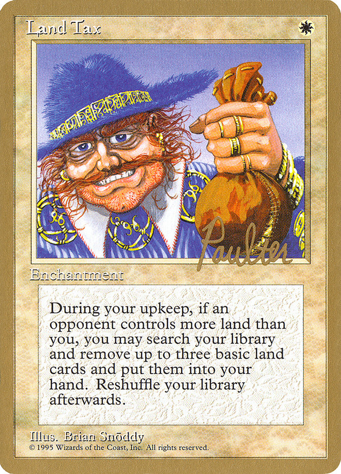 Land Tax (Preston Poulter) [Pro Tour Collector Set] | Webway Games