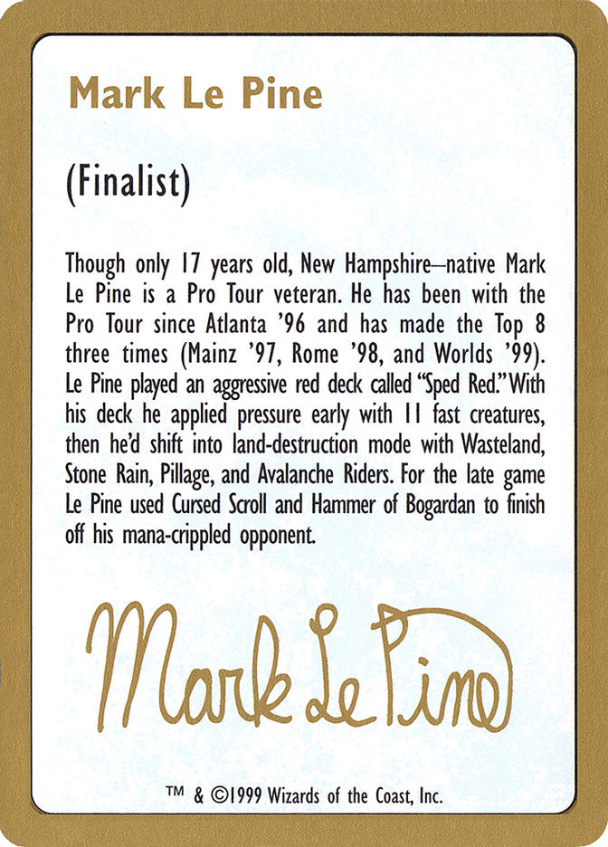 Mark Le Pine Bio [World Championship Decks 1999] | Webway Games