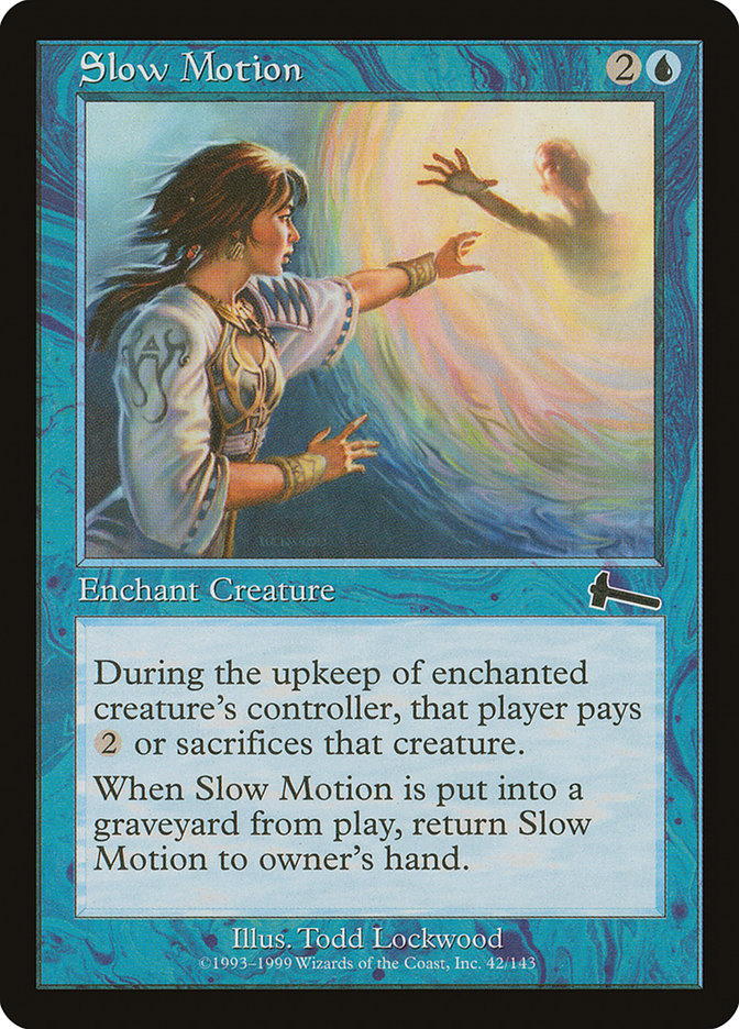 Slow Motion [Urza's Legacy] | Webway Games